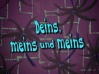 132a Episodenkarte-Deins, meins und meins.jpg