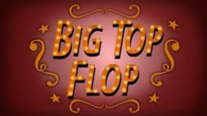 293a Episodenkarte-Big Top Flop.jpg